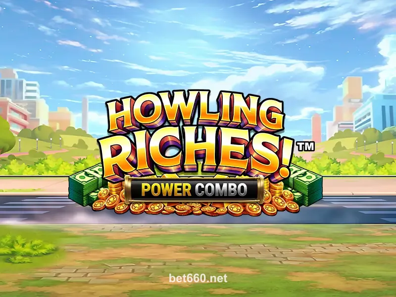Howling Riches Power Combo